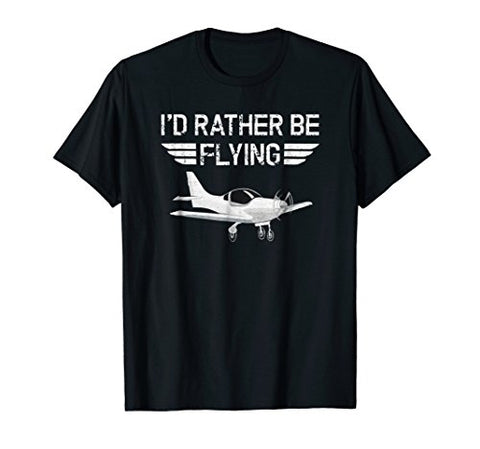 I'd Rather Be Flying Pilot T-Shirt